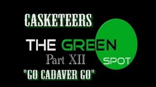 The Green Spot: The Casketeers ~ 