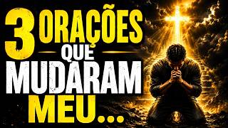 3 ORAÇÕES que Mudaram Meu Diálogo com Deus!