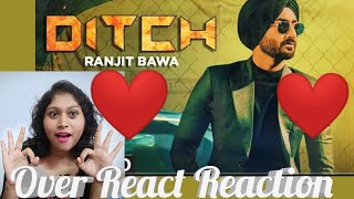 Ditch : Ranjit Bawa (Full Song Reaction)