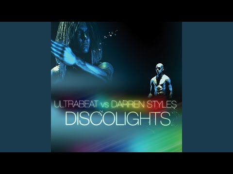 Discolights (Ultrabeat Vs. Darren Styles / Darren Styles Hardcore Mix)