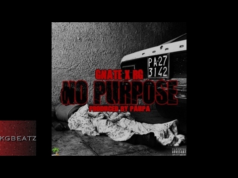 GNate x RG - No Purpose [Prod. By Paupa] [New 2017]