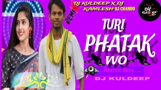 Download lagu TURI PHATAK WO CG SONG DJ REMIX DJ KULDEEP CG BOY X DJ CHANDU BHAI X DJ KAMLESH 🔥💯#djremix #song  mp3 Download lagu TURI PHATAK WO CG SONG DJ REMIX DJ KULDEEP CG BOY X DJ CHANDU BHAI X DJ KAMLESH 🔥💯#djremix #song  mp3