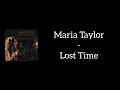 Maria Taylor - Lost Time (Lyrics)