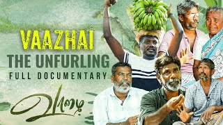 Vaazhai - The Unfurling | Original Story of Vaazhai | Mari Selvaraj | Full Documentary