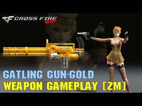 CrossFire - Gatling Gun Gold - Weapon Gameplay