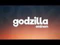 Eminem Godzilla Lyrics ft Juice WRLD