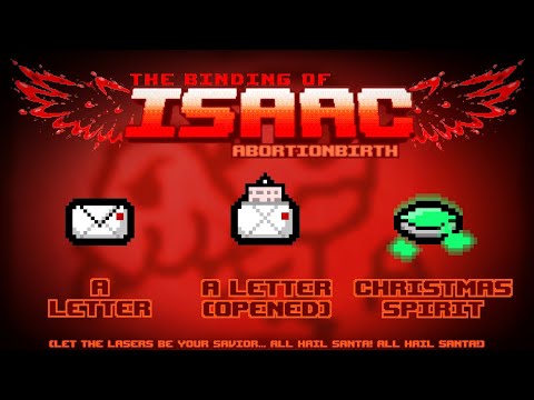The Binding of Isaac: Abortionbirth+ Item Guide - A Letter, A Letter (Opened), Christmas Spirit