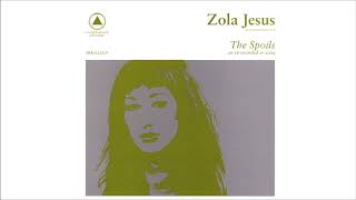 Zola Jesus - The Spoils [Full Album]