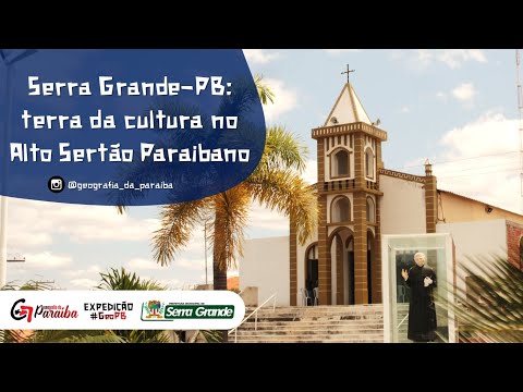 Serra Grande-PB: terra da cultura no Alto Sertão Paraibano
