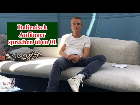 Italienisch sprechen üben 01 - Italienisch fließend sprechen lernen - Italienisch Anfänger