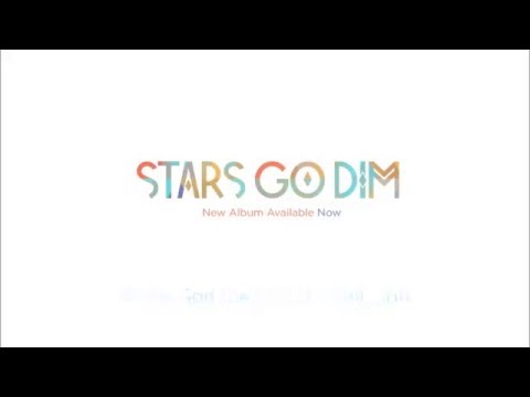 Stars Go Dim - Doxology