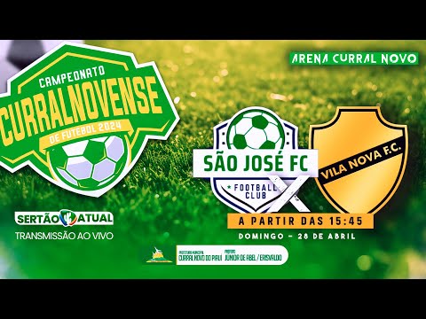 Campeonato Curralnovense 2024 - São José vs Vila Nova
