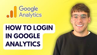 How to Login in Google Analytics [2026 Full Guide]