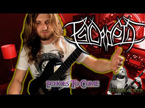 PSYCROPTIC - Echoes To Come // GUITAR COVER