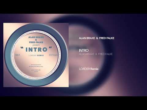 Alan Braxe & Fred Falke - Intro (Lorder Remix)