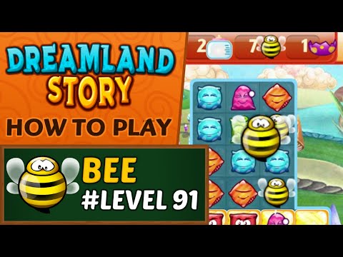 Dreamland Story - How to collect Bee - Level 91