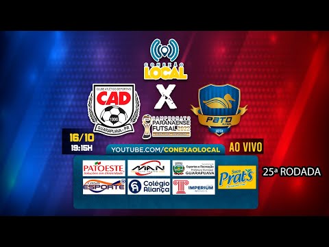 CAD/GUARAPUAVA x PATO FUTSAL - 25ª RODADA PARANAENSE DE FUTSAL CHAVE OURO