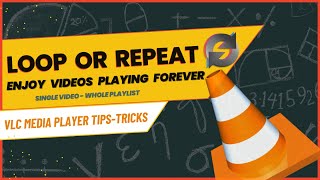 How to Loop/Repeat Videos Forever in VLC Media Player - VLC Tips n Tricks