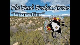 Crossfire - The Band Broken Arrow