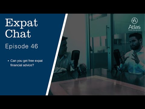 Expat Chat Ep 46 -  Can You Get Free Expat Financial Advice?