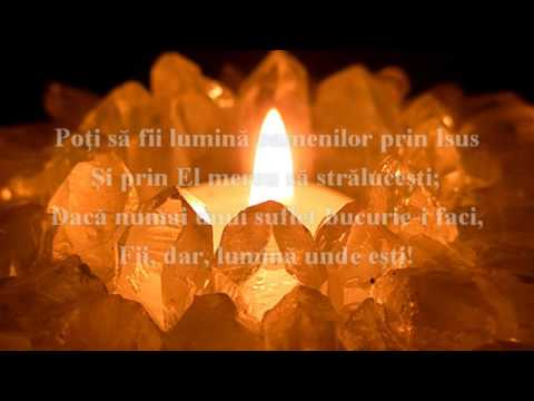 Fii, dar, lumina unde eşti CE 445 (3v)