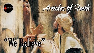 Come Follow Me - The Articles of Faith: "We Believe"