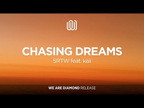 SRTW - Chasing Dreams (feat. kaii)