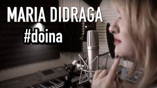 MARIA DIDRAGA - Cum sa sting eu dorul tau 💔 (doina) studio session cover