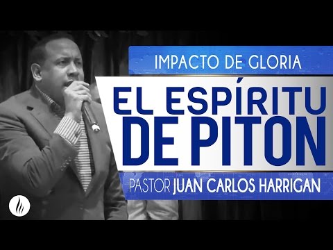 EL ESPÍRITU DE PITON | Pastor Juan Carlos Harrigan |