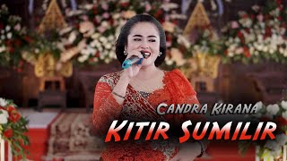 Download lagu KITIR SUMILIR || Candra Kirana || Shaka Trend Music mp3