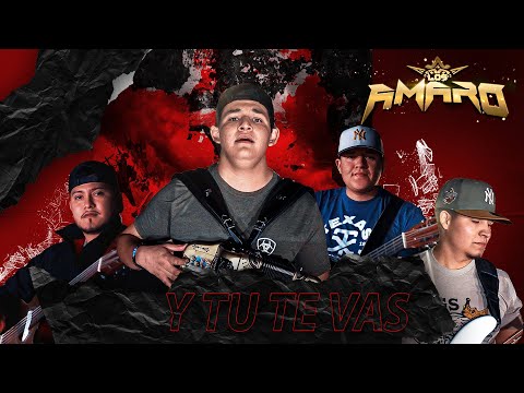Y Tú Te Vas - Los Amaro (Video Oficial)