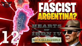 HOI4: Trial of Allegiance - Fascist Argentina - Historical Focus - ep12