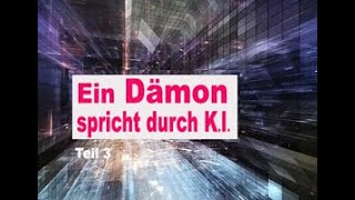 534 - Ein Dämon spricht durch K.I.  (3/4)
