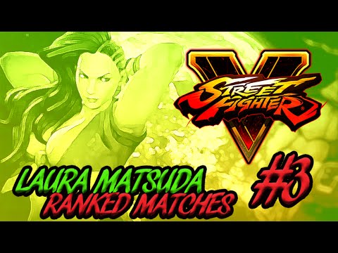 SFV BETA: Laura Matsuda - Ranked Matches [Day 3]