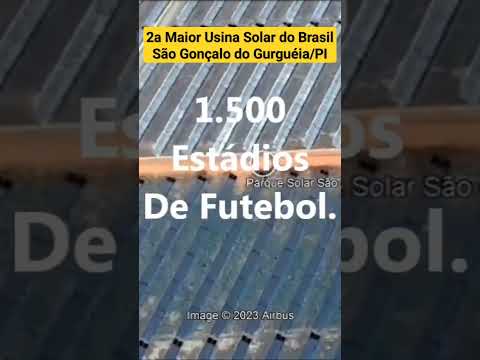 CENTRAL SOLAR de SÃO GONÇALO DO GURGUÉIA - SEGUNDO MAIOR PARQUE SOLAR DO BRASIL - ESTADO DO PIAUÍ
