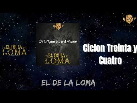 Ciclon Treinta y Cuatro - El De La Loma (Corridos) - RT Records