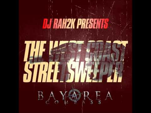 DJ RAH2K Presents The West Coast Street Sweepers [BayAreaCompass]