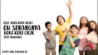 Download lagu Koki-Koki Cilik feat  Romaria  - Oh Senangnya   [OST.Koki-Koki Cilik] (Karaoke) mp3