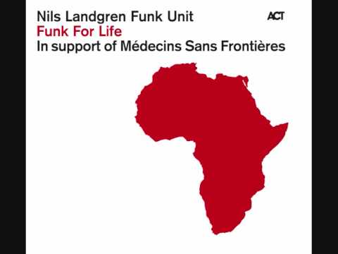 Funk For Life - Nils Landgren Funk Unit