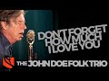 Don't Forget How Much I Love You | John Doe