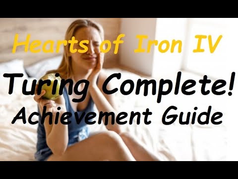 Hearts of Iron IV Turing Complete! Achievement Guide/Walkthrough