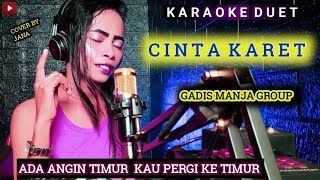 Download lagu CINTA KARET _ KARAOKE DUET, MINUS ONE ( BY GADIS MANJA GROUP) COVER BY JANA mp3