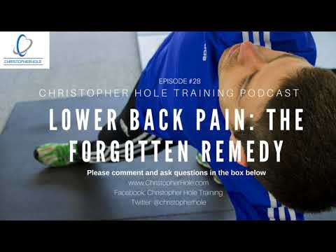 EP #28: Lower back pain the forgotten remedy