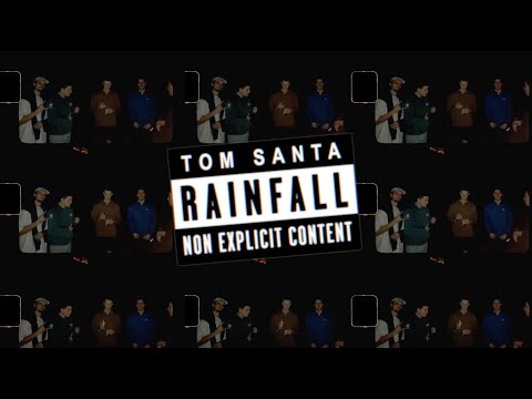 Tom Santa - Rainfall (Official Lyric Video)
