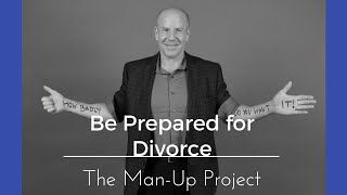 Be Prepared for Divorce