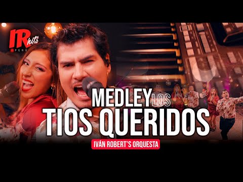[IR Hits] Iván Robert's Orquesta - Medley Los Tios Queridos - Dia del Padre