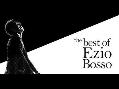 EZIO BOSSO THE BEST OF