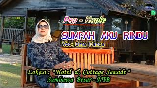 Download lagu Pop Koplo - SUMPAH  AKU  RINDU  -  Oma Panca                      mp3