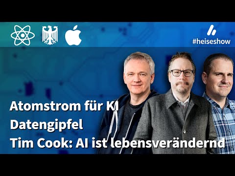 Video Thumbnail: #heiseshow: Atomstrom für KI, Digitalgipfel, Apple und die KI