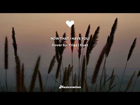 WEDDING SONG: Now That I Have You (with lyrics) - duet